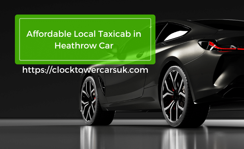 Affordable Local Taxicab in Heathrow Car (1)